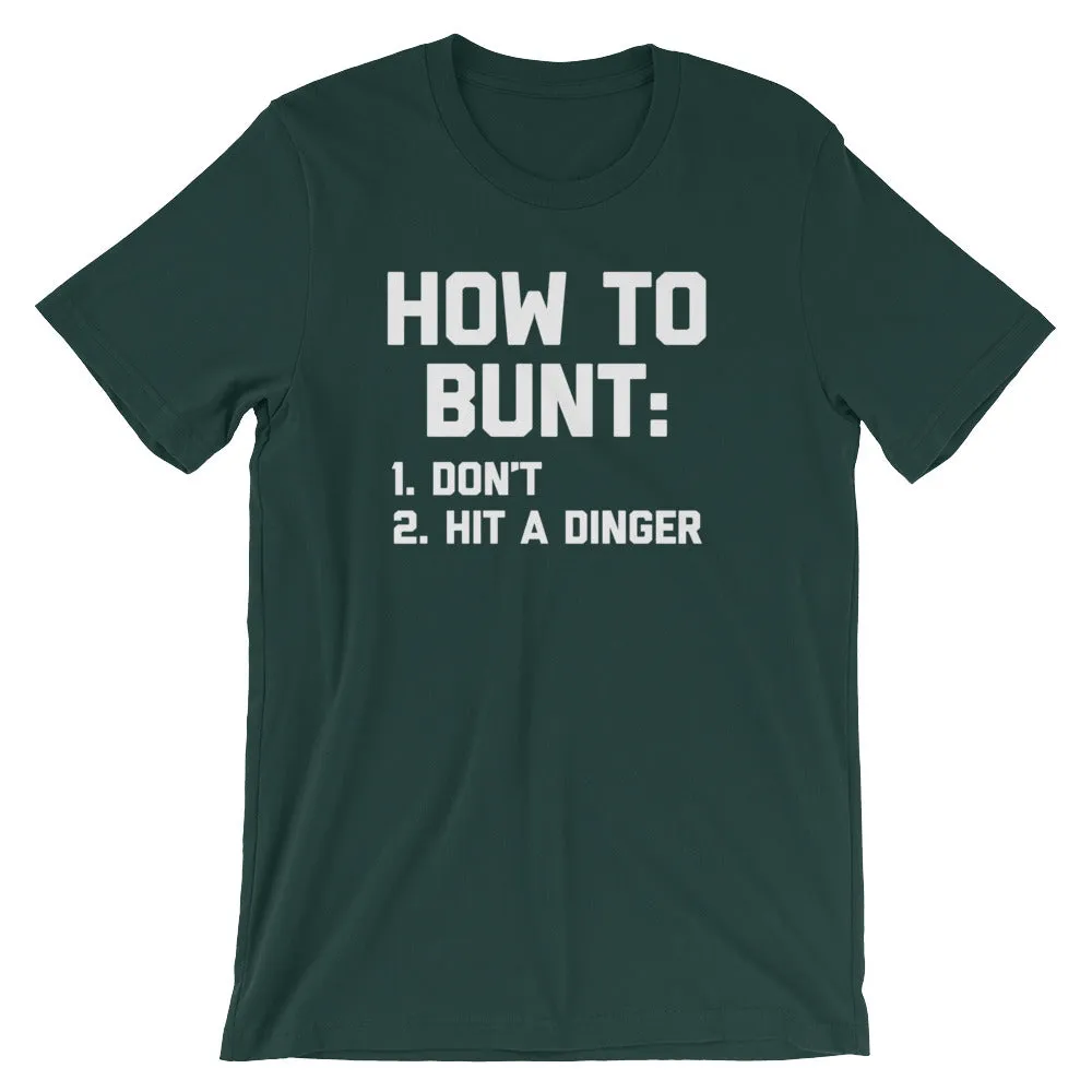 How To Bunt T-Shirt (Unisex)